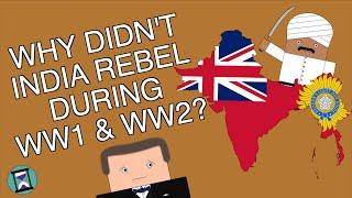 Why didn't India rebel during WW1 or WW2? (Short Animated Documentary)