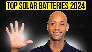 Top 5 Best Solar Batteries in 2024