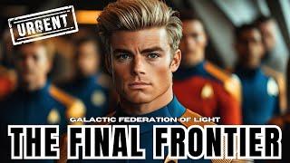 "YOUR STAR TREK FUTURE..."  | Galactic Federation Of Light Energy Update