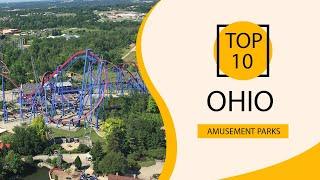 Top 10 Best Amusement Parks to Visit in Ohio | USA - English