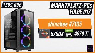 Trotz 4070 Ti nicht zu empfehlen!  | Marktplatz-PCs #018 | shinobee #7165 5700X + 4070 Ti