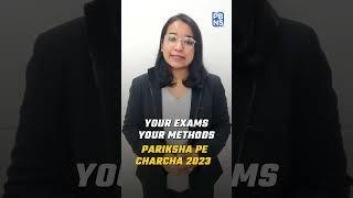 Your Exams Your Methods | Pariksha Pe Charcha 2023