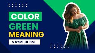 Color Green Meaning, Symbolism and Spiritual Significance