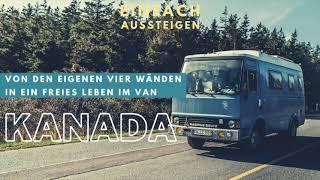 Auswandern und Vanlife in Kanada – EINFACH AUSSTEIGEN mit Nicolas Kreutter