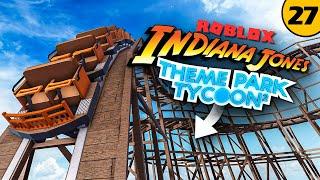 Starting INDIANA JONES WORLD! | Theme Park Tycoon 2 • #27