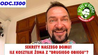 Sekrety naszego domu! Ile kosztuje żona z "drugiego obiegu"? Odc.1300