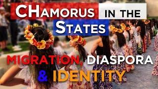 CHamorus in the States: A Journey Through Migration, Diaspora & Identity