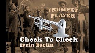 Cheek To Cheek - Bb Trumpet - I.Berlin