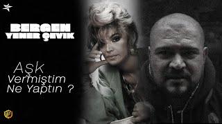 AŞK VERMİŞTİM NE YAPTIN ? - Bergen x Yener Çevik #mix | Zero Mixaj