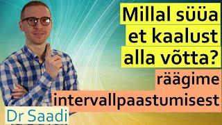 Millal süüa, et kaalust alla võtta? | Dr. Sergey Saadi