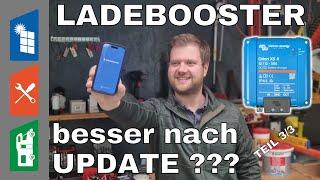 Teil 3/3 - LADEBOOSTER Victron Orion XS 50 - BESSER nach UPDATE ???