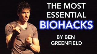 Ben Greenfield: 10 Most Important DAILY Biohacks