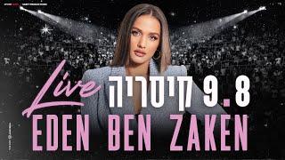 עדן בן זקן - LIVE קיסריה 2022 המופע המלא