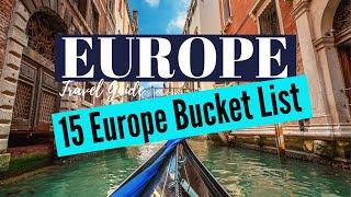 Europe Bucket List | 15 Top Europe Bucket List Things to Do in Europe You Can't Miss!