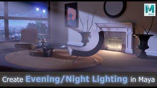 Create Evening/Night Lighting in Maya 2022