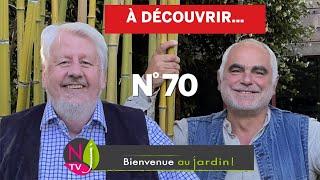 BIENVENUE AU JARDIN N° 70, LA GRANDE ÉMISSION NATURE DE NEWSJARDINTV AVEC PATRICK & PIERRE-ALEXANDRE