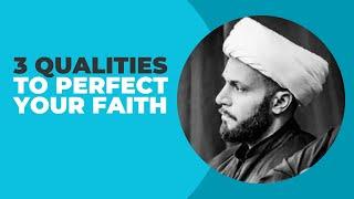 3 Qualities to Perfect Your Faith | Khutbah by Sheikh Azhar Nasser