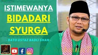 Dato Ustaz Badli Shah Alauddin - ISTIMEWANYA BIDADARI SYURGA