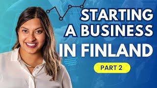 Starting a Business in Finland | Taxes, Insurances, Grants | Step-by-Step Guide, Part 2