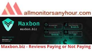 Maxbon.biz, Reviews Paying Or Not Paying & #TODAY NEW HYIP #all hyip monitors 24 hour, #HYIP monitor