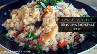 Upma Recipe | Rava Upma | Sooji ka Upma | Simply Simple Cooking