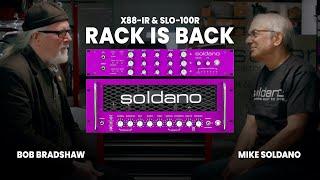 Mike Soldano and Bob Bradshaw on the X88-IR, the SLO-100R and the good old rack gear days