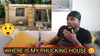 I SEND MONEY TO MY FAMILY IN JAMAICA  TO BUILD MY DREAM HOUSE BUT WHEN I GOT THERE I WAS SHOCKED