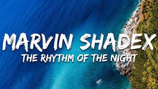 Marvin Shadex - The Rhythm Of The Night (Lyrics)