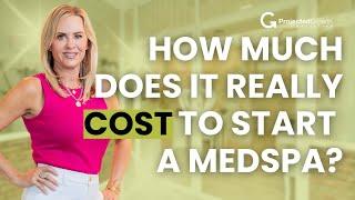 Med Spa Startup Costs: What You Need to Know!