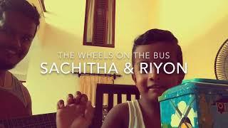 Wheels on the Bus (cover) by Riyon & Sachitha Caldera