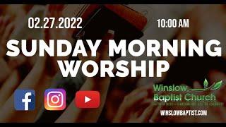 Sunday Morning Worship Service at Winslow Baptist Church in Sicklerville, NJ - February 27, 2022