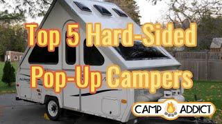 Top 5 Hard-Sided Pop-Up Campers You Need to See!