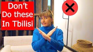 5 Don'ts in Tbilisi |  Avoid doing these things when travelling to Tbilisi Georgia