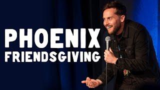 Phoenix Friendsgiving | Zoltan Kaszas | Stand-Up Comedy