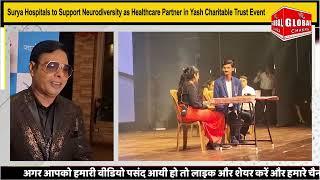 Surya Hospitals to Support Neurodiversity as Healthcare Partner in Yash Charitable Trust Event