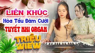 LK CHACHACHA ĐÁM CƯỚI HÒA TẤU CỰC HAY 2024 _ TEST LOA 2024_ TUYẾT NHI ORGAN