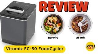 Turning Garbage into Gold! The Vitamix FoodCycler FC-50