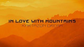 In love with mountains - Kartazon Dream