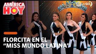 América Hoy:  Florcita in the "Miss World Latina Peru" (TODAY)