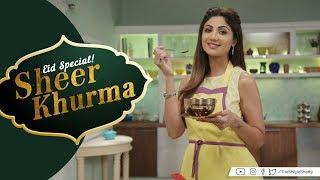 Sheer Khurma | Shilpa Shetty Kundra | Healthy Recipes | The Art Of Loving Food