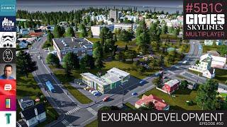 Exurban Development - 5B1C S2 EP50 - Cities Skylines Multiplayer