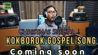 Christmas Special Song ll Kokborok gospel song ll Coming soon ll #BHB #Borok 