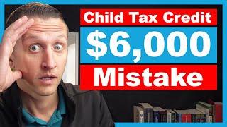 How to AVOID THIS Child Tax Credit MISTAKE 