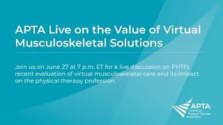 APTA Live on the Value of Virtual Musculoskeletal Solutions