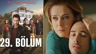 Bir Aşk Hikayesi 29. Bölüm