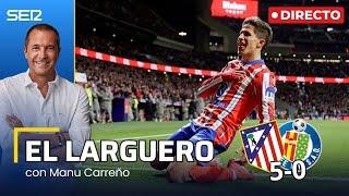 EL LARGUERO: MANITA DEL ATLETI EN COPA Y ANCELOTTI DEFIENDE EL COMUNICADO (04/02/2025)