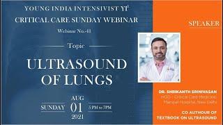 Ultrasound lungs ICU :  DR  Shrikant Srinivasan ( author of book on US in Critical Care)