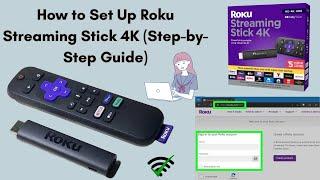 How to Set Up Roku Streaming Stick 4K (Step-by-Step Guide)
