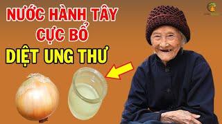 1 Củ Hành Tây Dùng Cách Này Tốt Hơn Nhân Sâm Hàn Quốc, Khỏi Bay 10 Bệnh