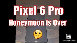 Pixel 6 Pro...Honeymoon is over #pixel6pro #batterylife #hapticfeedback #brightness